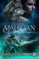 Devil's Lycans, tome 3 : Mahigan