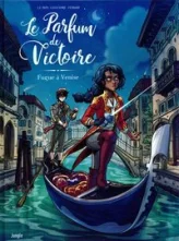 Le parfum de Victoire, tome 1 : Fugue à Venise