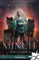 Alpha Academy, tome 4 : Révélations de minuit