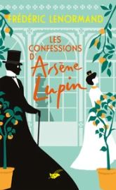 Arsène Lupin, tome 5 : Les Confessions d'Arsène Lupin
