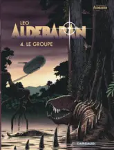 Les mondes d'Aldébaran - Cycle 1 d'Aldébaran, tome 4 : Le groupe