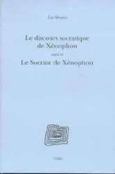 Le Discours socratique de Xénophon - Le Socrate de Xénophon