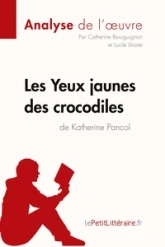 Analyse de l'oeuvre : Les Yeux jaunes des crocodiles de Katherine Pancol