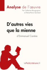 Fiche de lecture : D'autres vies que la mienne d'Emmanuel Carrère