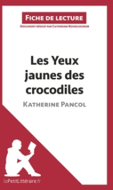 Fiche de lecture : Les yeux jaunes des crocodiles de Katherine Pancol