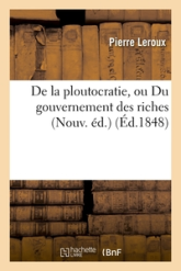 De la ploutocratie, ou Du gouvernement des riches