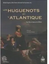 Les Huguenots et l'Atlantique   tome I