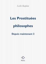 Depuis maintenant, tome 2 : Les Prostituées philosophes