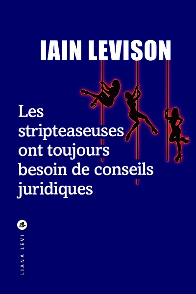 Les Strip-teaseuses ont toujours besoin de conseils juridiques