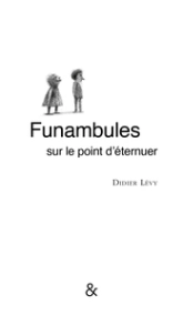 Funambules sur le point d'éternuer