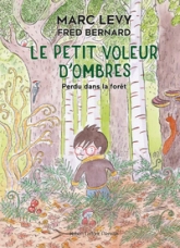 Le petit voleur d'ombres, tome 2 : Perdu dans la forêt