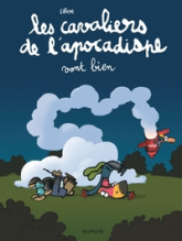 Les cavaliers de l'apocadispe, tome 3 : Les cavaliers de l'apocadispe vont bien