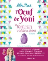 L'oeuf de yoni - Le féminin révélé et libéré (tome 1)