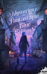 Black and Blue, tome 1 : Le mystérieux et fantastique Blue Billings