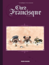 Chez Francisque, tome 2