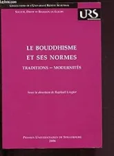 Le bouddhisme et ses normes : traditions-modernités