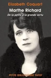 Marthe Richard. De la petite à la grande vertu.