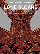 Lone Sloane, tome 2 : Delirius