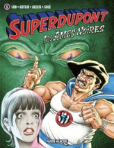 Superdupont, tome 5 : Les Âmes Noires