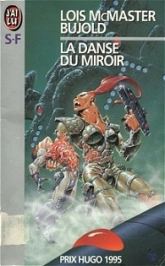 La saga Vorkosigan, tome 10 : La danse du miroir