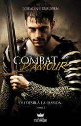 Combat d'amour, tome 2 : Du désir à la passion