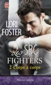 Les SBC fighters, Tome 2 : Corps à corps