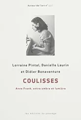 Coulisses : Anne Frank, Entre Ombre et Lumiere