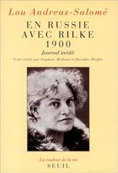 En Russie avec Rilke. Journal inédit (1900)