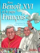 Avec Benoît XVI et le pape François, tome 4