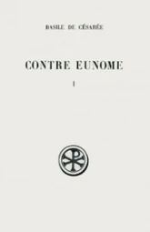 SC 299 Contre Eunome, I : Livre I