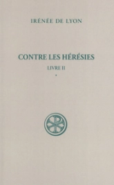 Contre les hérésies - Livre II tome 1