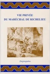 Vie privée du Maréchal de Richelieu