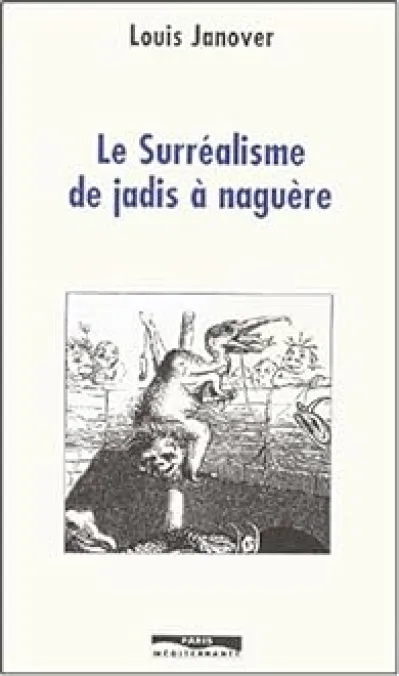 Le surréalisme de jadis à naguère