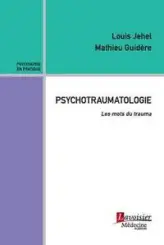 PSYCHOTRAUMATOLOGIE (COLLECTION PSYCHIATRIE EN PRATIQUE)