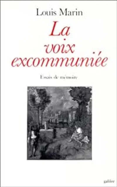 La voix excommuniée. Essais de mémoire