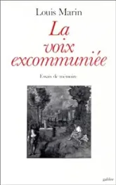 La voix excommuniée. Essais de mémoire