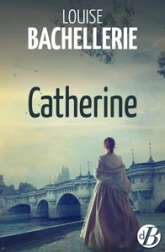 Les Maîtresses du Temps, tome 5 : Catherine