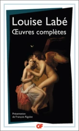 Œuvres complètes : Sonnets-élégies, débat de folie et d'amour