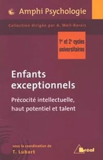 Enfants exceptionnels : Précocité intellectuelle, haut potentiel et talent