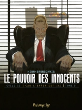 Le pouvoir des innocents,  cycle II