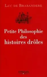 Petite philosophie des histoires drôles