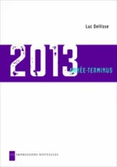 2013 : Année-terminus