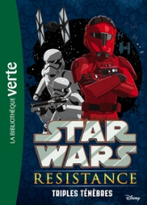 Star Wars - Resistance, tome 2 : Triples ténèbres