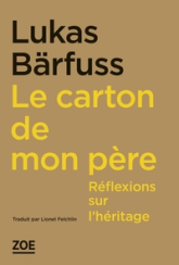 Le carton de mon père - Réflexions sur l'héritage: Réflexions sur l'héritage