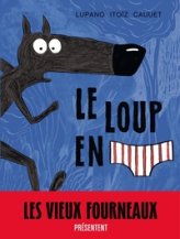 Le Loup en slip, tome 1