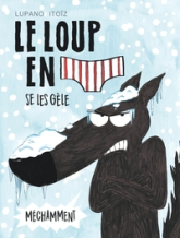 Le loup en slip, tome 2 : Le loup en slip se les gèle méchamment