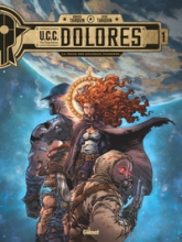 UCC Dolores, tome 1 : La trace des nouveaux pionniers