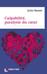 Culpabilité, paralysie du coeur: la guérison du paralysé: Luc 5, 17-26