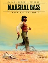 Marshal Bass, tome 2 : Meurtres en famille