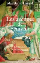 Les avenues de Fémynie : Les femmes et la Renaissance